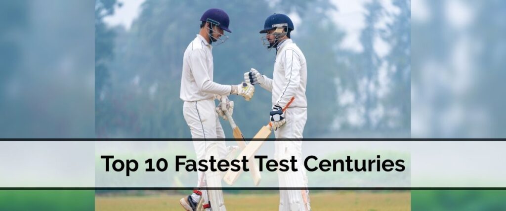 Fastest Test Centuries