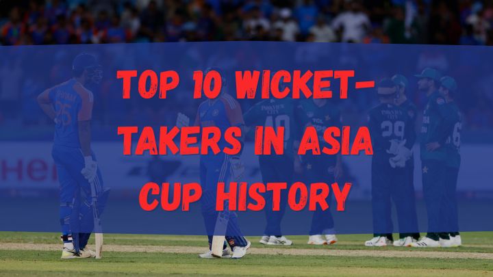 Wicket-Takers in Asia Cup History