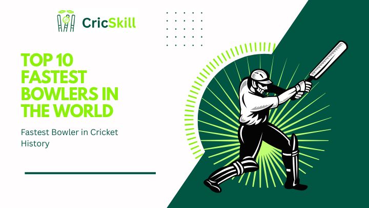 Fastest Bowlers in the World